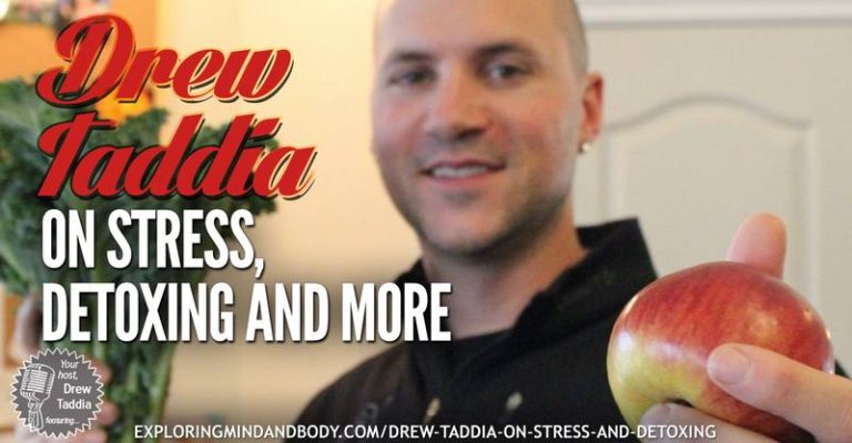 EMB_259_Drew_Taddia_on_Stress_and_Detoxing-EMB_259_Drew_Taddia_on_Stress_and_Detoxing.jpg